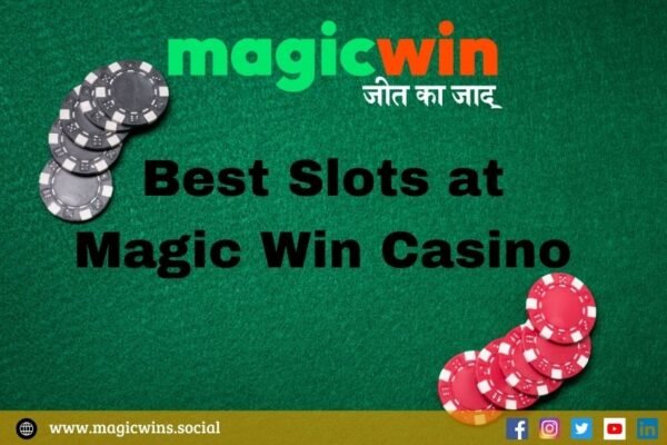 The Best Slots at Magic Win Casino