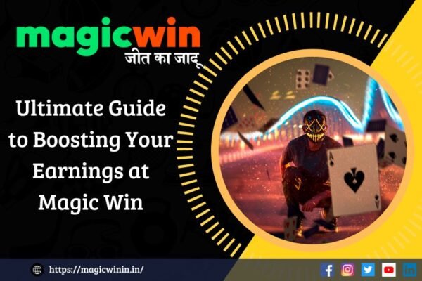 The Ultimate Guide to Boosting Your Earnings at Magic Win