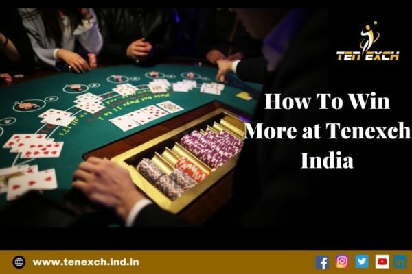 How To Win More at Tenexch India