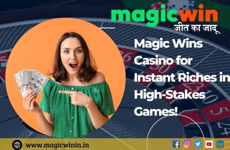 Magic Wins Casino for Instant Riches in High-Stakes Games!