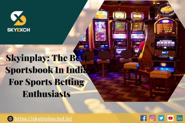 Skyinplay: The Best Sportsbook In India For Sports Betting Enthusiasts