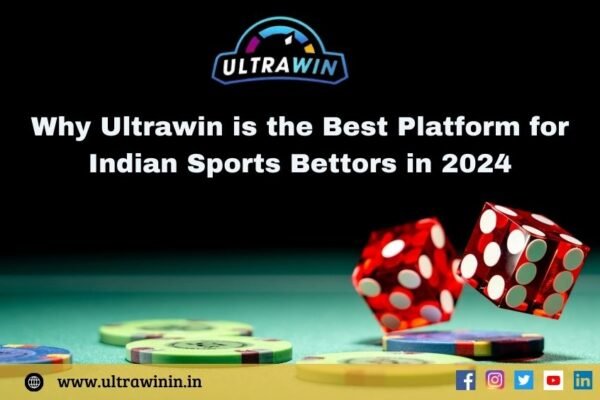 Why Ultrawin is the Best Platform for Indian Sports Bettors in 2024